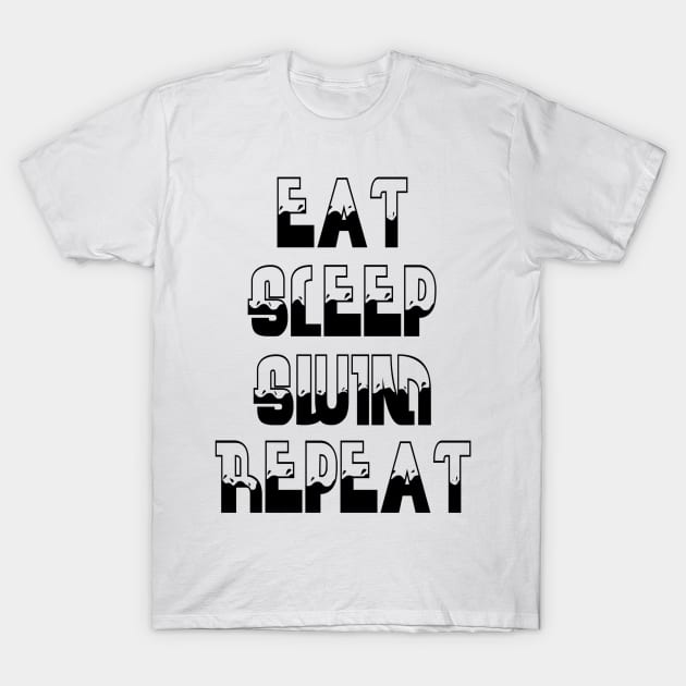 Eat, Sleep, Swim, Repeat T-Shirt by Vitalitee